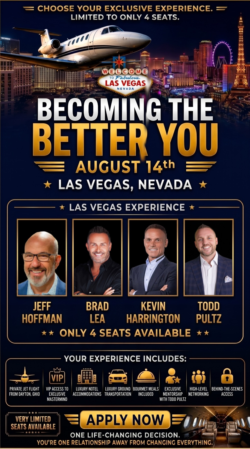 Private Jet Experience — Las Vegas, Nevada, August 14, 2026. Travel with Todd Pultz to the Business Acceleration Summit. Only 4 seats per trip.